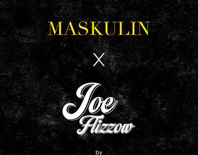 MASKULIN X JOE FLIZZOW