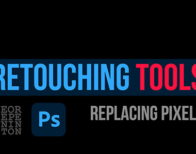 Retouching Tools -Replacing Pixels