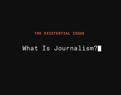 Columbia Journalism Review: The Existential Issue