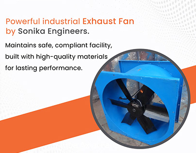 Industrial Exhaust Fan | Sonika Engineers