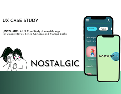 UX Case Study Mobile App - Nostalgic