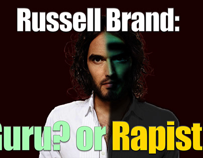 Russell Brand: Guru? or Rapist?