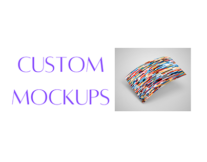 Custom Mockups