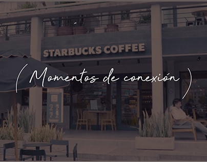 Starbucks Coffee Argentina / Momentos de Conexión
