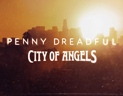 Penny Dreadful - City Of Angels (SHOWTIME)