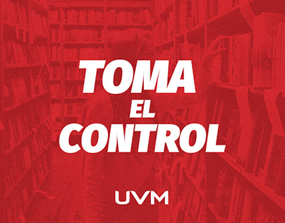 TOMA EL CONTROL UVM