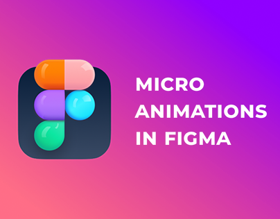 Micro Animations in Figma