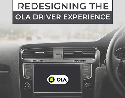 REDESIGNING THE OLA DRIVER EXPERIENCE