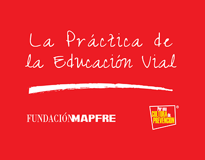 Fundación MAPFRE - La Práctica de la Educación Vial