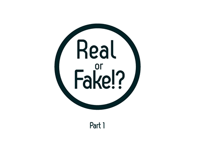 Real or Fake !?