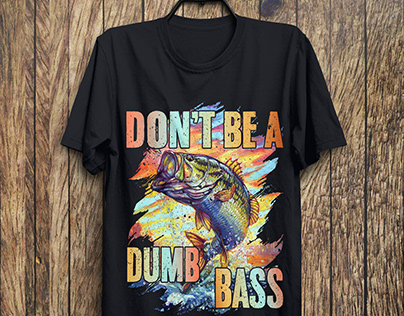 Don't Be A Dumb Bass Fishing T-Shirt Design