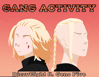 Gang Activity - DizzyEight