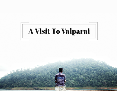 Visit to Valparai - A photologue.