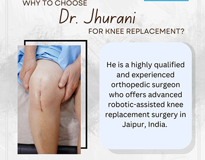 Why choose Dr. Anoop Jhurani for Knee replacement?