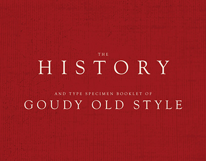 The History and Type Specimen of Goudy
