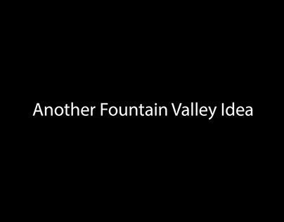 Another Fountain Valley Idea
