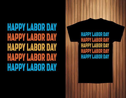 Happy Labor Day T Shirt Design.