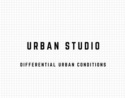 Urban Studio I Differential Urban Conditions