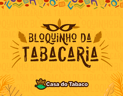 Campanha de Carnaval - Casa do Tabaco