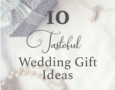 10 Tasteful Wedding Gift Ideas - Blog Post