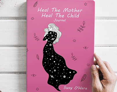Heal The Mother, Heal The Child journal