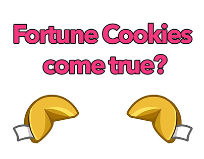Fortune Cookies Come True? - 30 second video