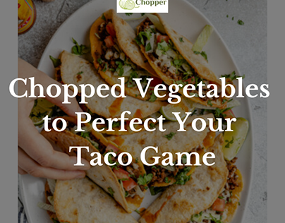Chopped Vegetables to Perfect Your Taco Game