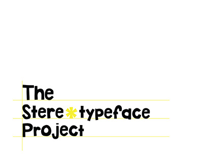 The Stereotypeface Project (Graduation Project)