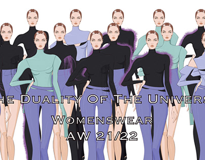 “The Duality Of The Universe” Womenswear AW21/22