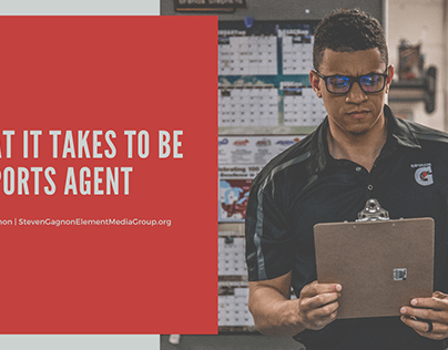 What It Takes to Be a Sports Agent