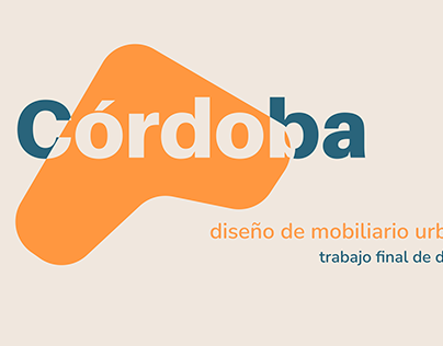 Diseño de mobiliario urbano para la Ciudad de Córdoba