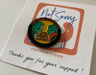 Not Sorry Productions - Podcast Pin Designs