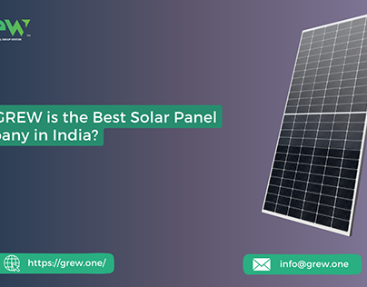 Why GREW makes the Best Solar Panel Company in India