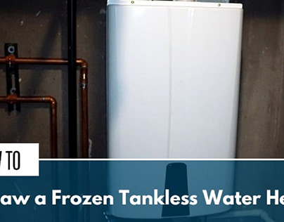 How to Thaw a Frozen Tankless Water Heater?