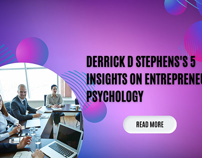 Derrick D Stephens's 5 Insights on Entrepreneur