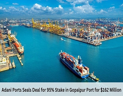 Adani Ports Seals Deal for 95% Stake in Gopalpur Port