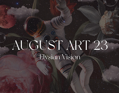 August Art 23 by Elysian Vision