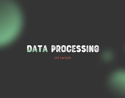 Data processing | old sample