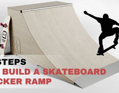 How to Build a Skateboard Kicker Ramp? – A DIY Series
