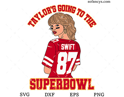 Taylors Going To The Super bowl SVG DXF EPS PNG