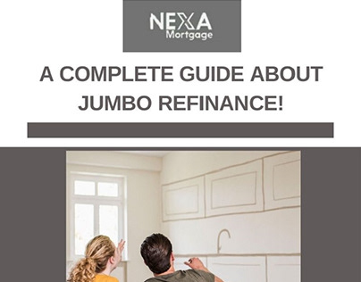 An Exhaustive Guide To Jumbo Refinancing!