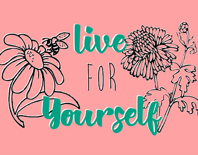 "Live for Yourself" Illustration