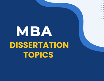 MBA Dissertation Topics