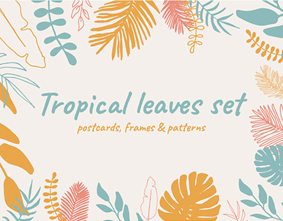 Tropical leaves set - postcards, frames & patterns