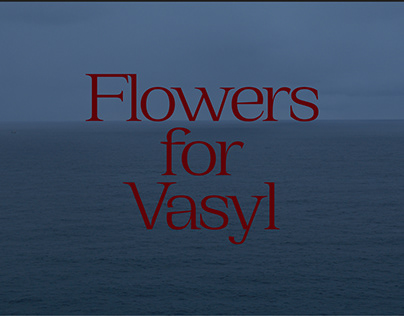 Flowers for Vasyl