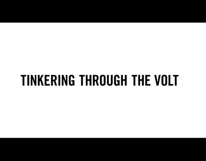 Tinkering Through The Volt