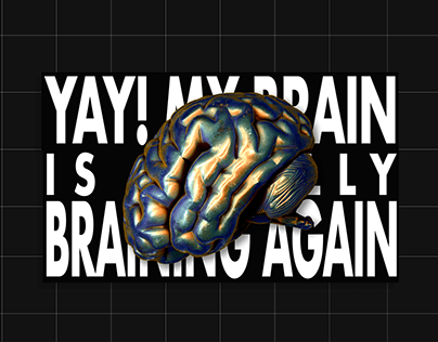 My brain is finally Braining!
