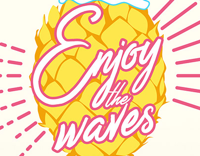 Enjoy the waves - Pineapple