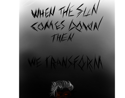 When the sun comes down, then we transform