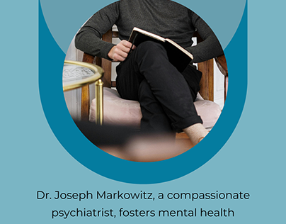 Dr Joseph Markowitz - A Compassionate Psychiatrist